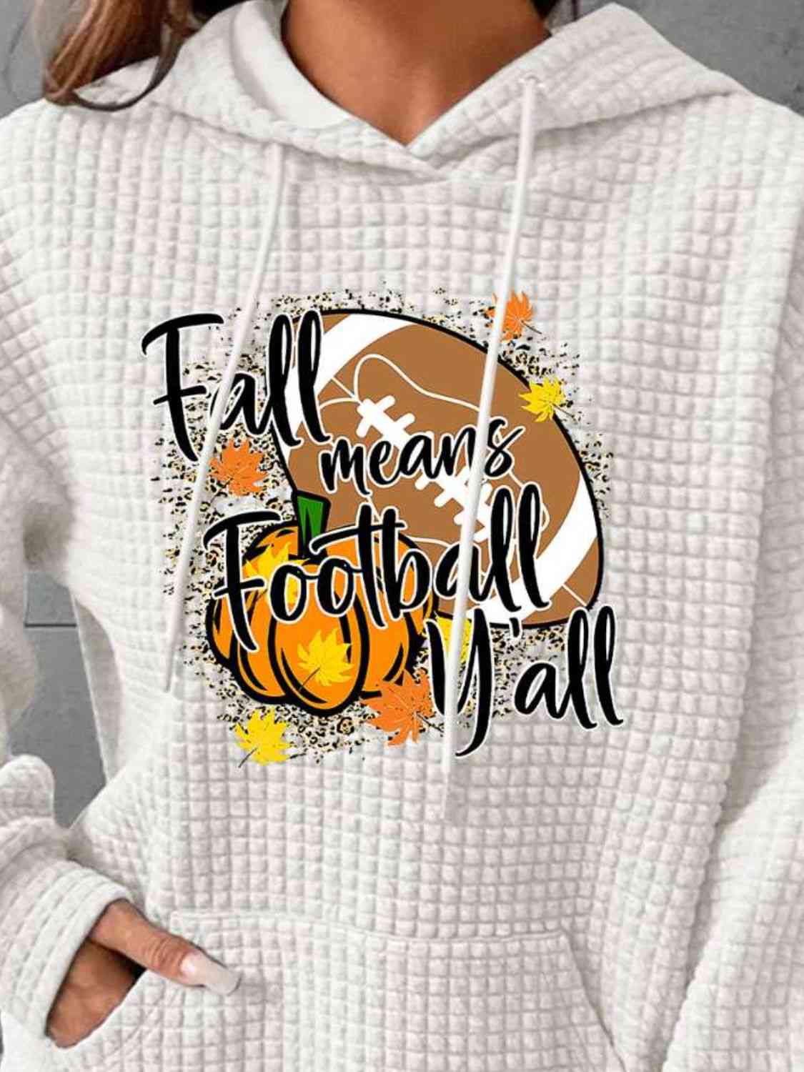 FALL MEANS FOOTBALL Y'ALL Graphic Hoodie - Body By J'ne