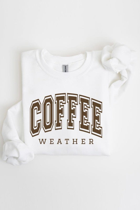 Coffee Weather Graphic Fleece Sweatshirts - Body By J'ne