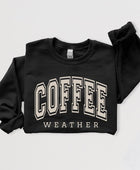 Coffee Weather Graphic Fleece Sweatshirts