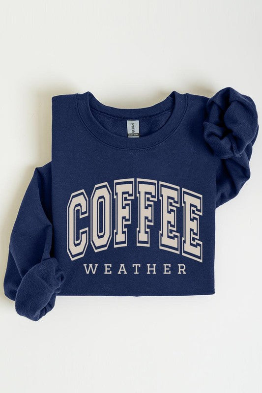 Coffee Weather Graphic Fleece Sweatshirts - Body By J'ne