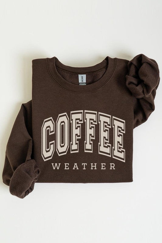 Coffee Weather Graphic Fleece Sweatshirts - Body By J'ne