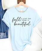 Fall Is Proof That Graphic Tee