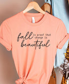 Fall Is Proof That Graphic Tee