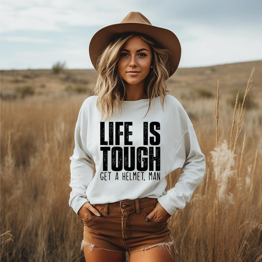 Life Is Tough   Graphic Tee/Sweatshirt options - Body By J'ne