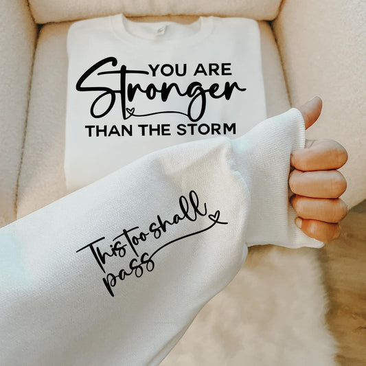 You Are Stronger Than The Storm With  Sleeve Accent Sweatshirt