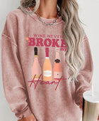 WINE NEVER BROKE MY HEART Round Neck Sweatshirt - Body By J'ne
