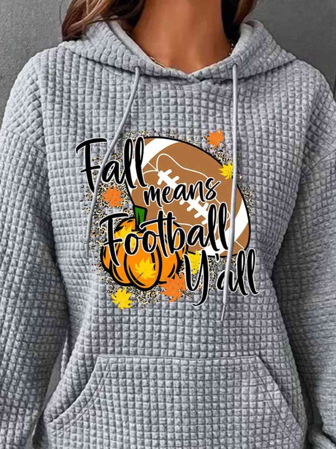 FALL MEANS FOOTBALL Y'ALL Graphic Hoodie - Body By J'ne