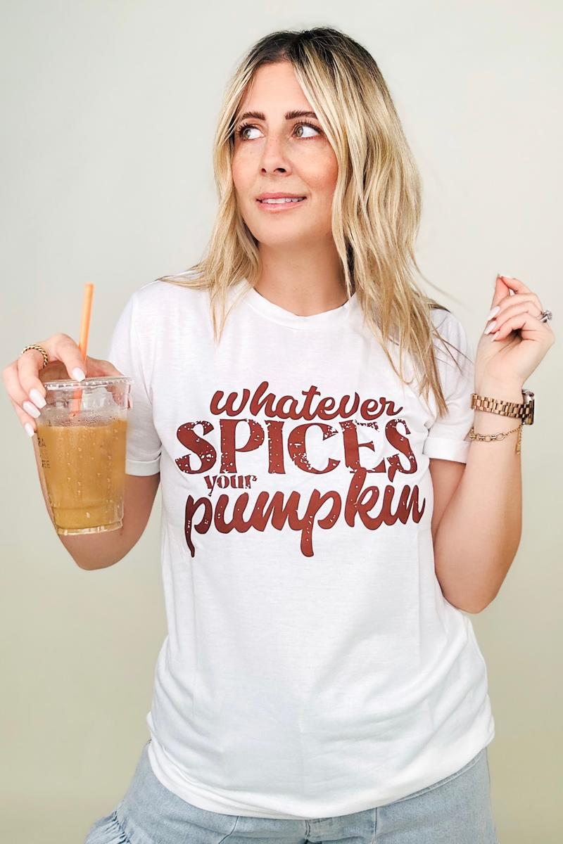 Whatever Spices Your Pumpkin Graphic Tee - Body By J'ne