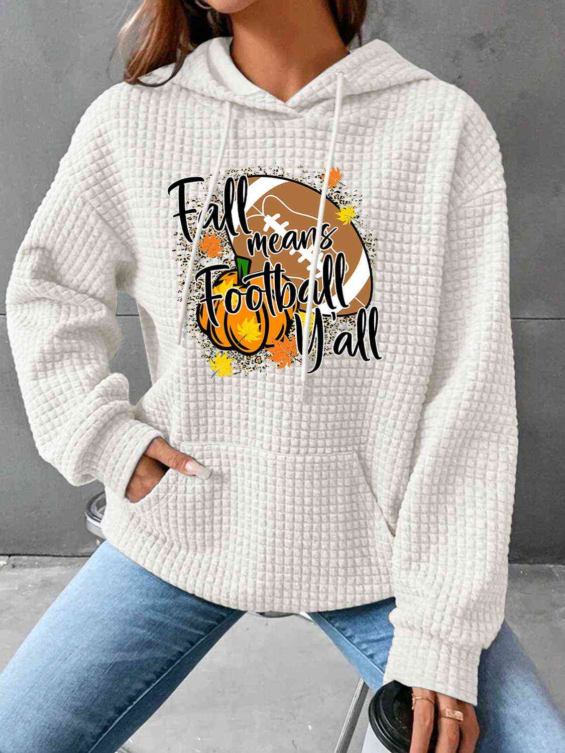 FALL MEANS FOOTBALL Y'ALL Graphic Hoodie - Body By J'ne