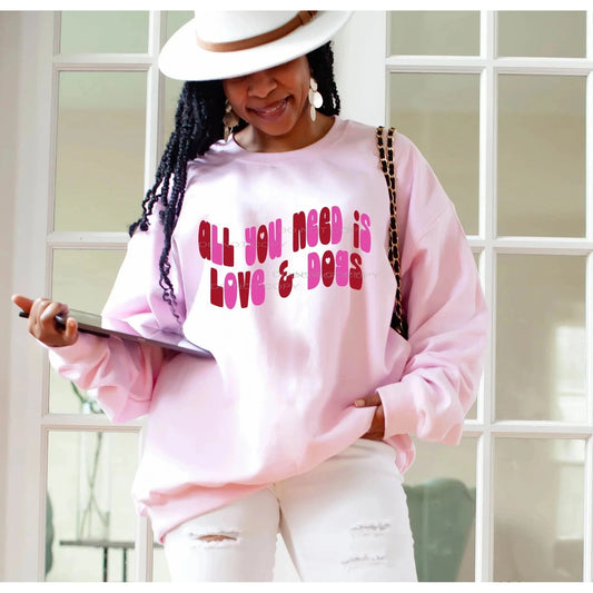 All You Need Is Love & Dogs  Graphic Tee/Sweatshirt options - Body By J'ne