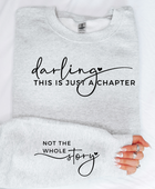 DARLING THIS IS A CHAPTER POSITIVE VIBES SWEATSHIRT - Body By J'ne