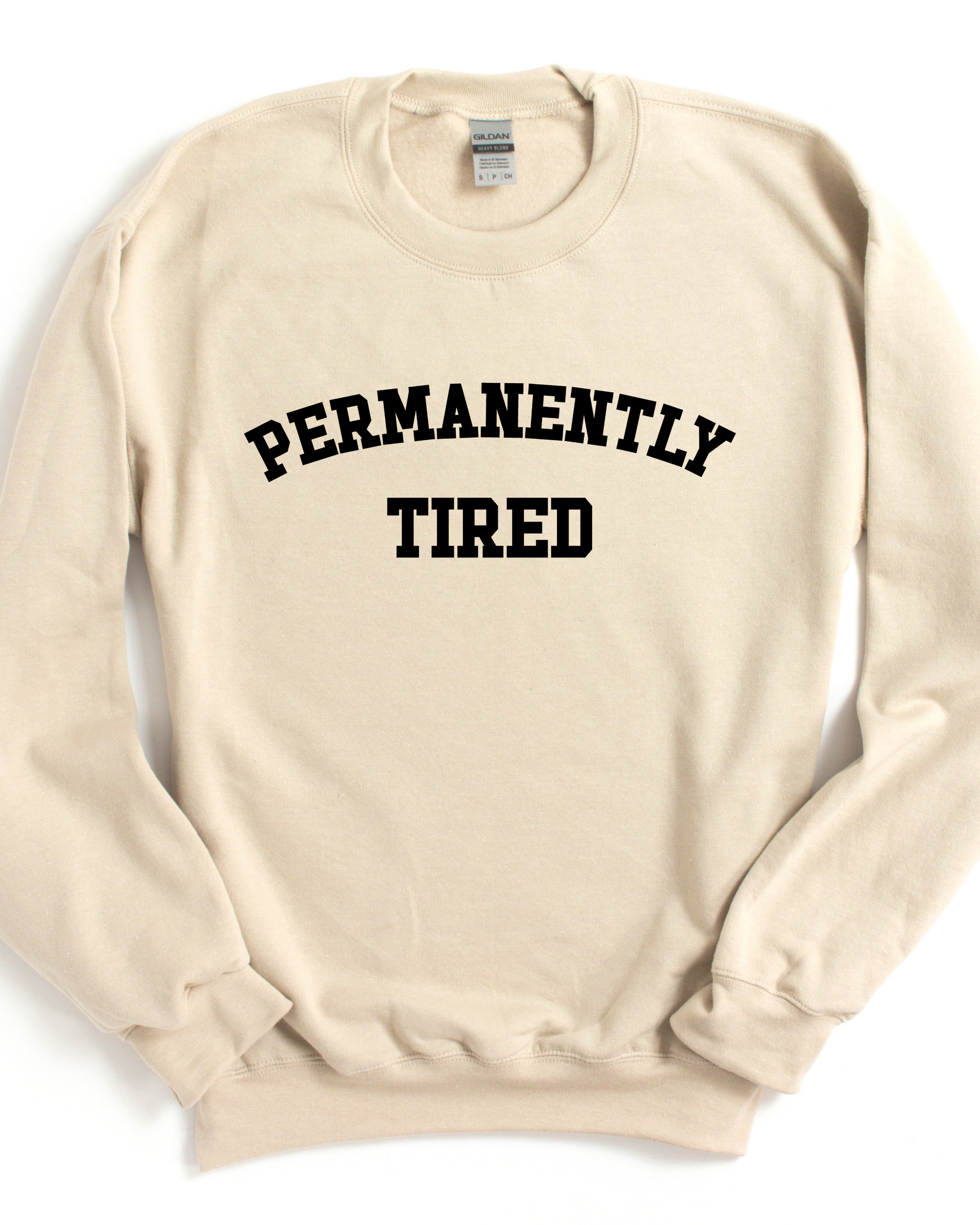 PERMANENTLY TIRED SWEATSHIRT - Body By J'ne