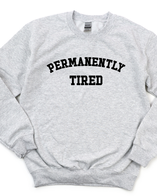 PERMANENTLY TIRED SWEATSHIRT - Body By J'ne