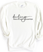 DARLING THIS IS A CHAPTER POSITIVE VIBES SWEATSHIRT - Body By J'ne