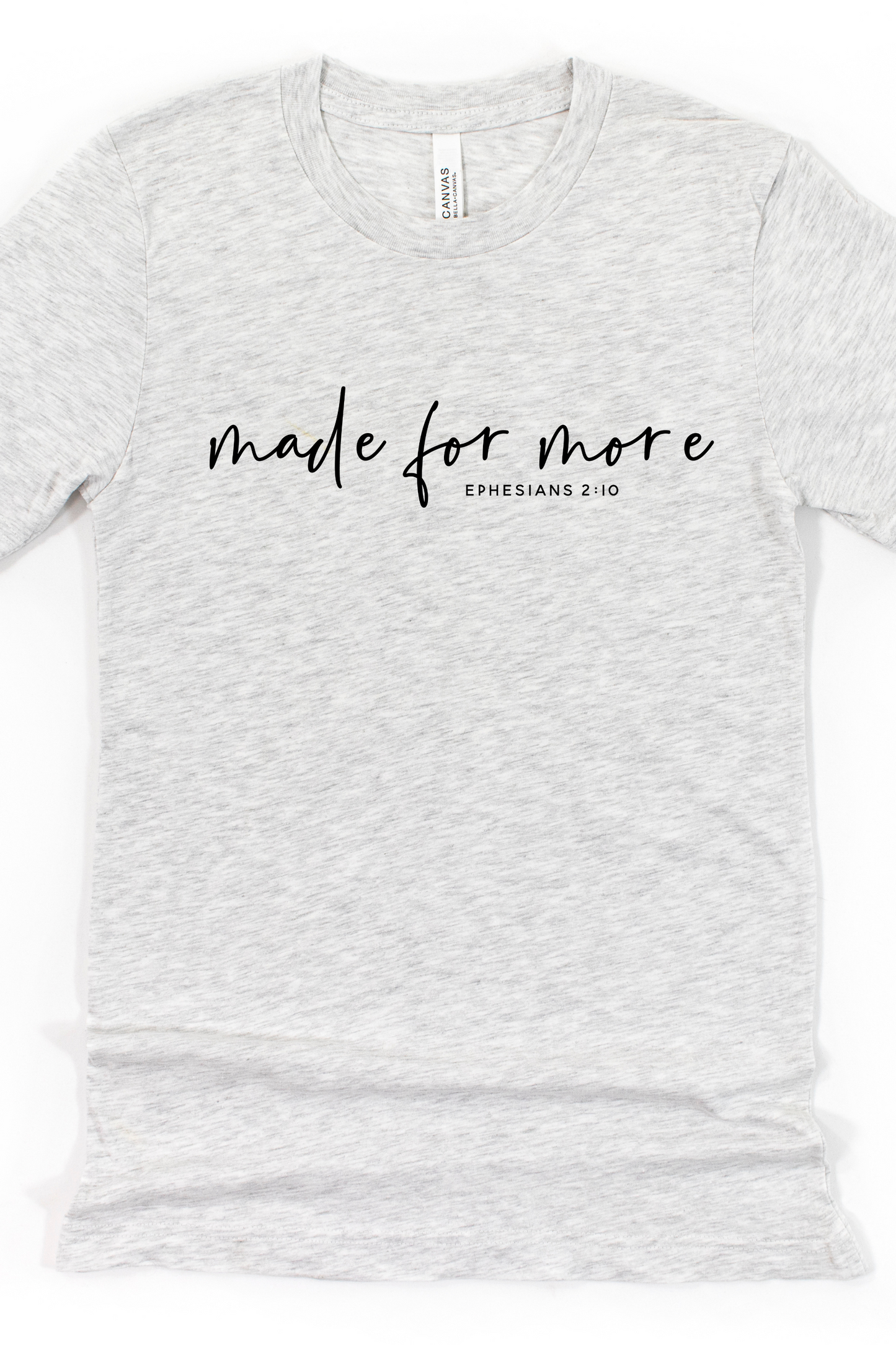 MADE FOR MORE TEE(BELLA CANVAS) - Body By J'ne