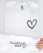 REMEMBER YOUR WHY SWEATSHIRT - Body By J'ne