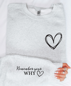 REMEMBER YOUR WHY SWEATSHIRT - Body By J'ne