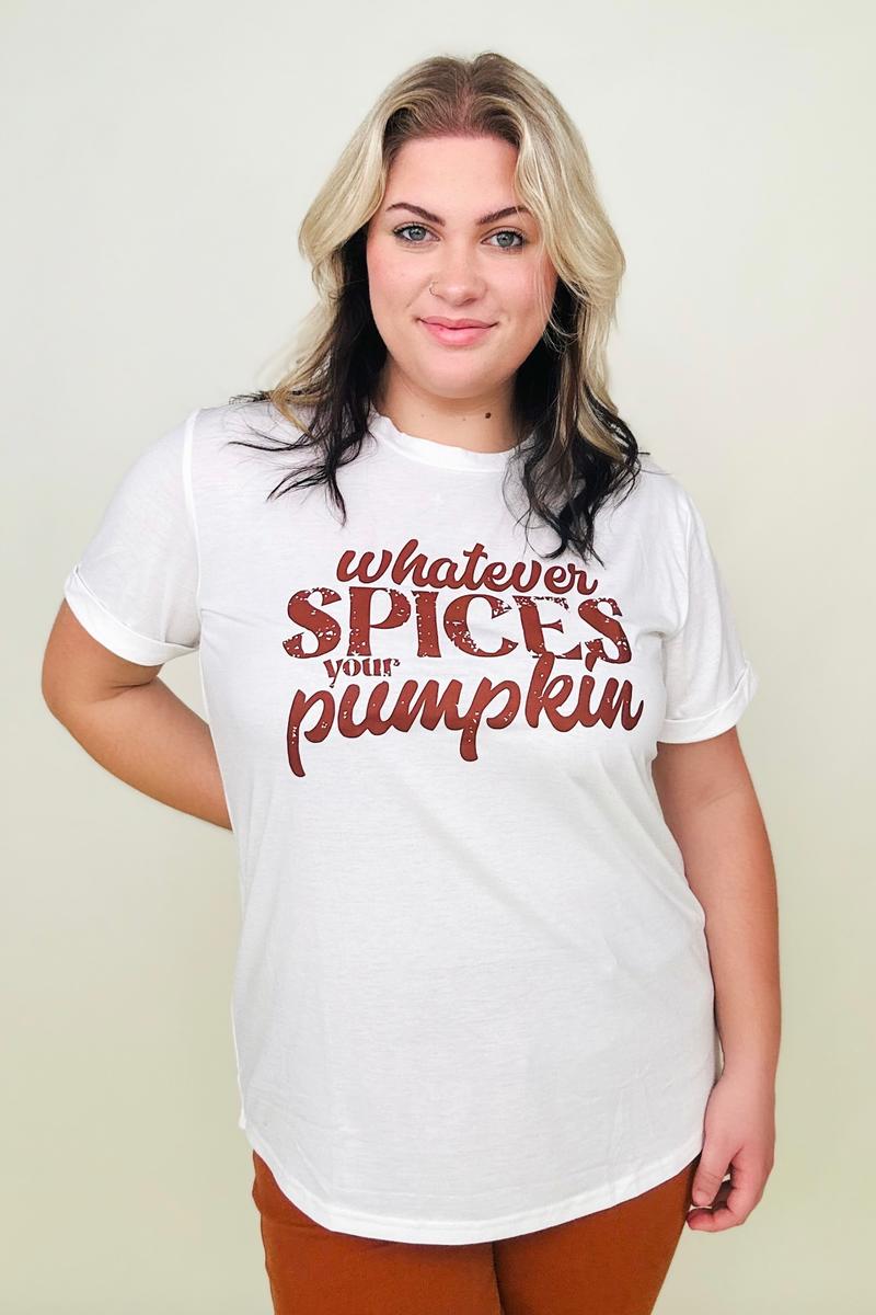 Whatever Spices Your Pumpkin Graphic Tee - Body By J'ne